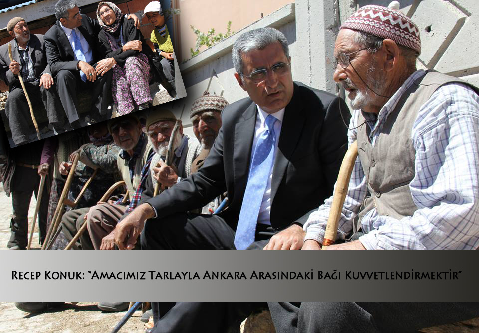 Recep Konuk “Amacımız Tarlayla Ankara Arasındaki Bağı Kuvvetlendirmektir”