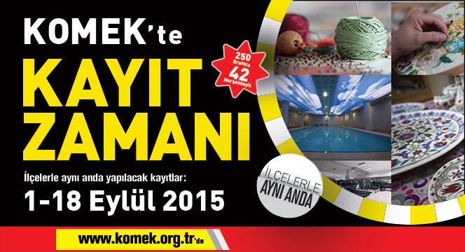 KOMEK’te Kayıt Dönemi