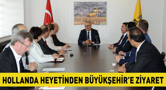 Hollanda Heyetinden Büyükşehir’e Ziyaret
