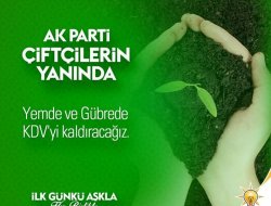 “AK PARTİ’DEN ÇİFTÇİ’YE BÜYÜK DESTEK,