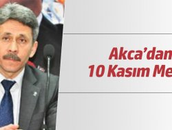 Akca’dan 10 Kasım Mesajı
