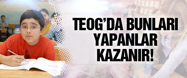 TEOG öncesinde adaylara altın öneriler