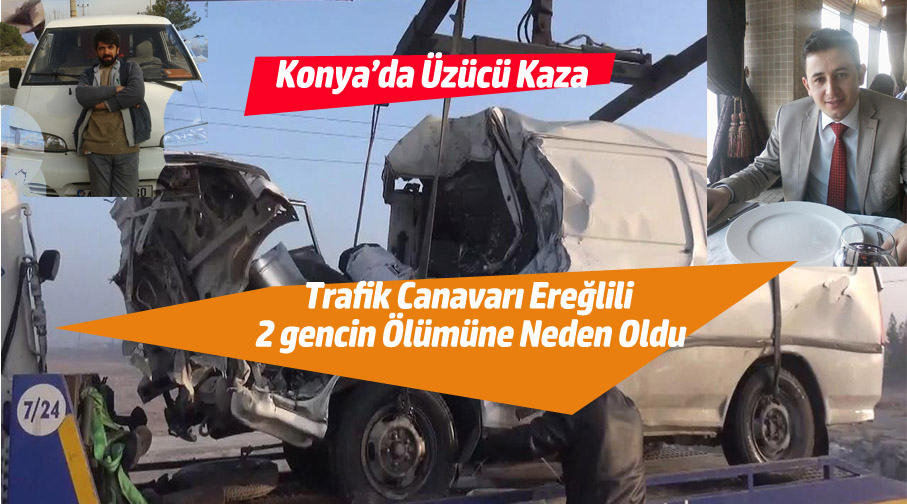 Trafik canavarı Ereğlili 2 genç fidanın ölümüne  neden oldu
