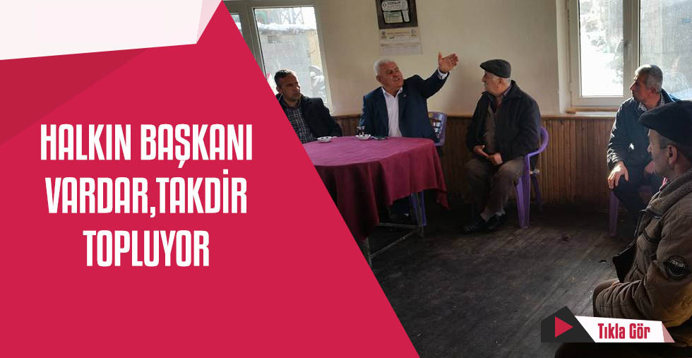 HALKIN BAŞKANI VARDAR, TAKDİR TOPLUYOR