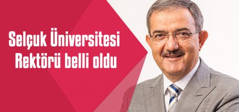 Selçuk Üniversitesi’ne yeni rektör atandı