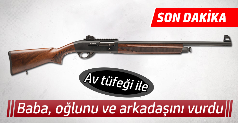 Baba oğlunu ve kız arkadaşını ayağından vurdu