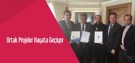 Ortak Projeler Hayata Geçiyor