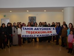 EREĞLİLİ KADINLARDAN AKYÜREK'E TEŞEKKÜR