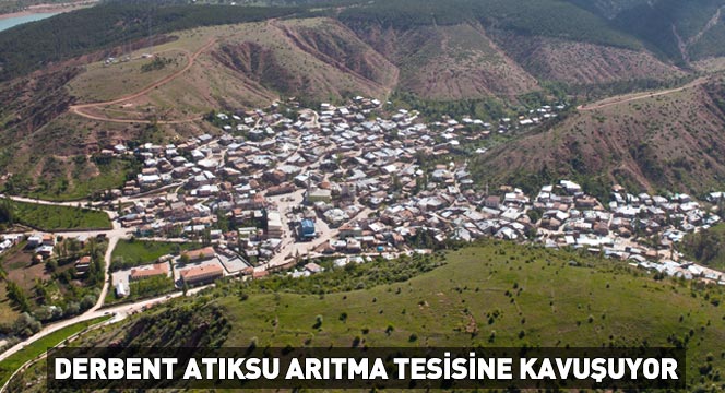Derbent Atıksu Arıtma Tesisine Kavuşuyor