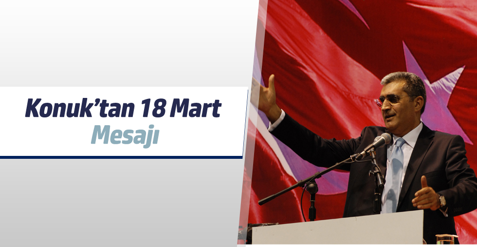 Konuk; 18 Mart Millet Karakteriyle Geleceği Şekillendiren Özel bir Gündür