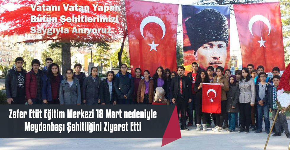 Zafer Etüt Eğitim Merkezi 18 Mart nedeniyle  Şehitliği Ziyaret Etti