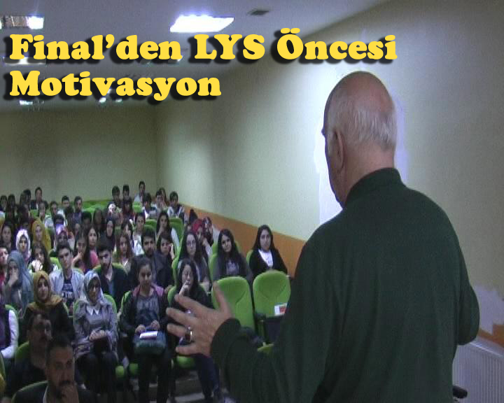 Final Eğitim Kurumlarında LYS Öncesi Motivasyon  Semineri