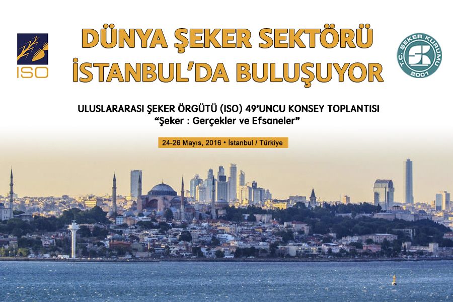 Uluslararası Şeker Örgütü 49. Konsey Toplantısı İstanbul’da Gerçekleştirilecek