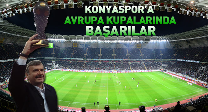Başkan Akyürek Konyaspor’a Avrupa Kupalarında Başarılar Diledi
