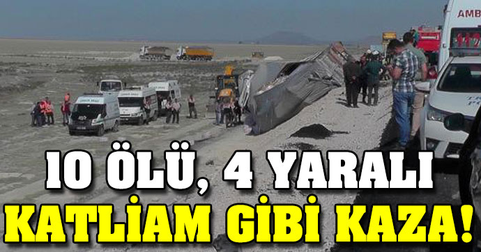 Ereğli’de Katliam Gibi Kaza 10 Ölü 4 Yaralı