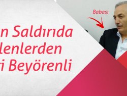 Hain Saldırıda Ölenlerden Biri Beyörenli
