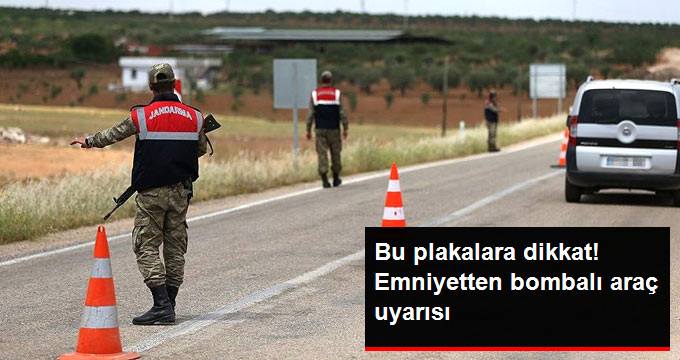 Bombalı Araç Alarmı! Bütün Birimler 3 Aracı Arıyor