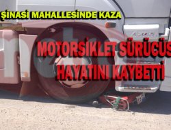 Tır ve Motosiklet Çarpıştı: 1 Ölü