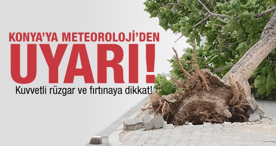 Kuvvetli Rüzgar ve Fırtına Bekleniyor!