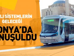 Raylı Sistemlerin Geleceği Konya’da Konuşuldu