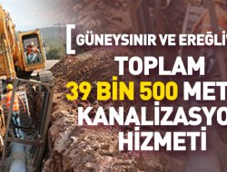Güneysınır ve Ereğli’ye 39.5 Km Kanalizasyon Hizmeti