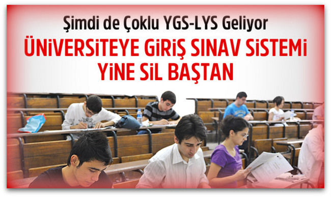 Üniversiteye girişte çoklu sınav dönemi