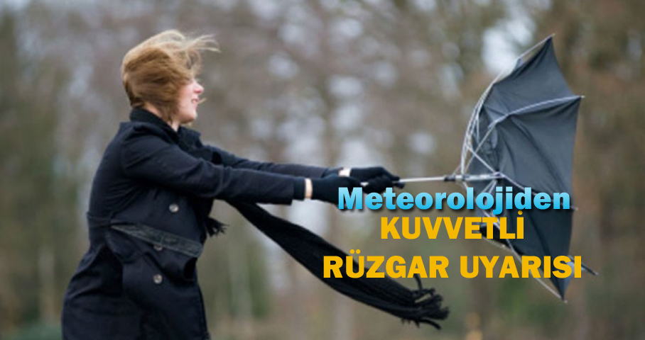 Kuvvetli Rüzgar ve Fırtına Bekleniyor!