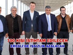 BAŞKAN ÖZGÜVEN’DEN EREĞLİ'YE İSTİHDAM MÜJDESİ!