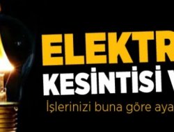 ELEKTRİKLER KESİLİYOR DİKKAT!