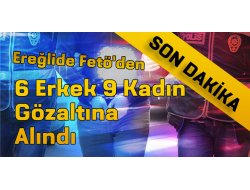 FETÖ DEN 15 KİŞİ GÖZALTINA ALINDI