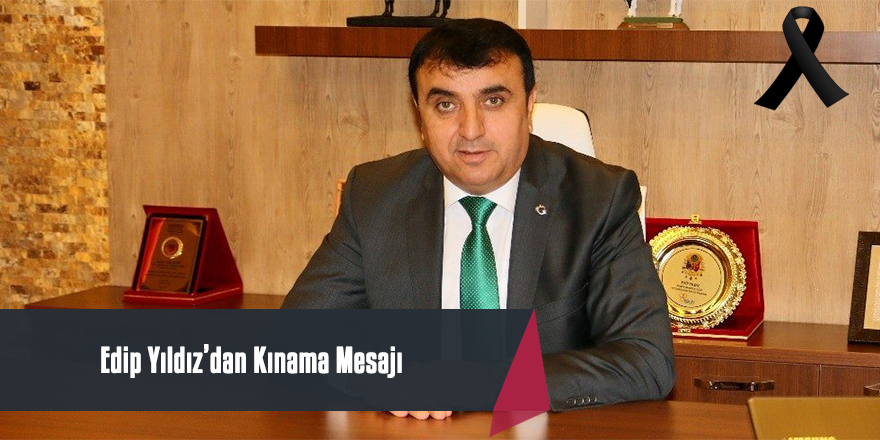 Yıldız’dan Kınama Mesajı