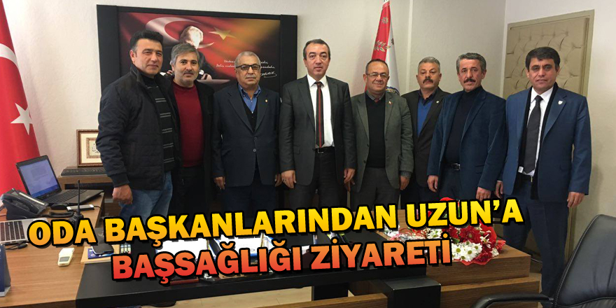 Oda Başkanlarından Uzun’a Ziyaret
