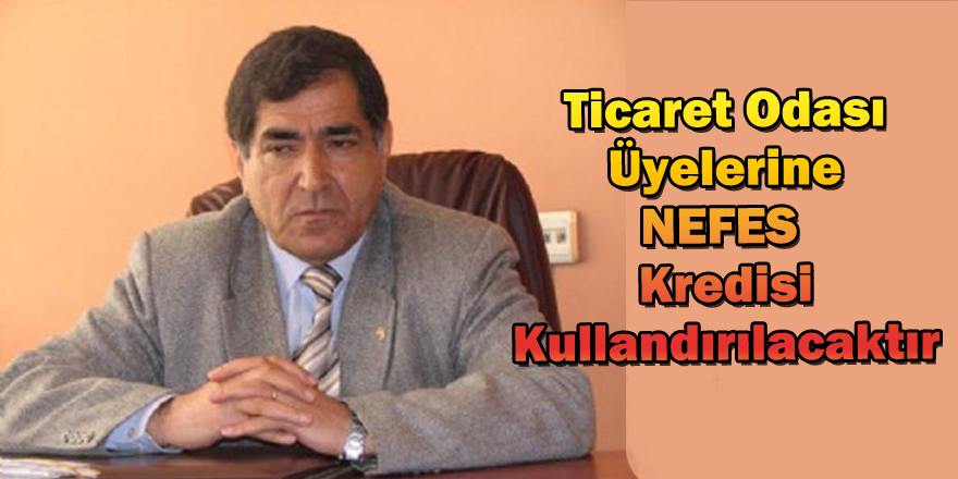 Ticaret  Odası'ndan Nefes Kredisi