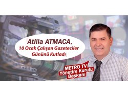 ATMACA’DAN 10 OCAK GAZETECİLER GÜNÜ MESAJI