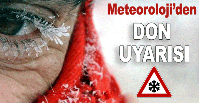Meteoroloji 'den Kuvvetli Rüzgar ve Don Uyarısı!
