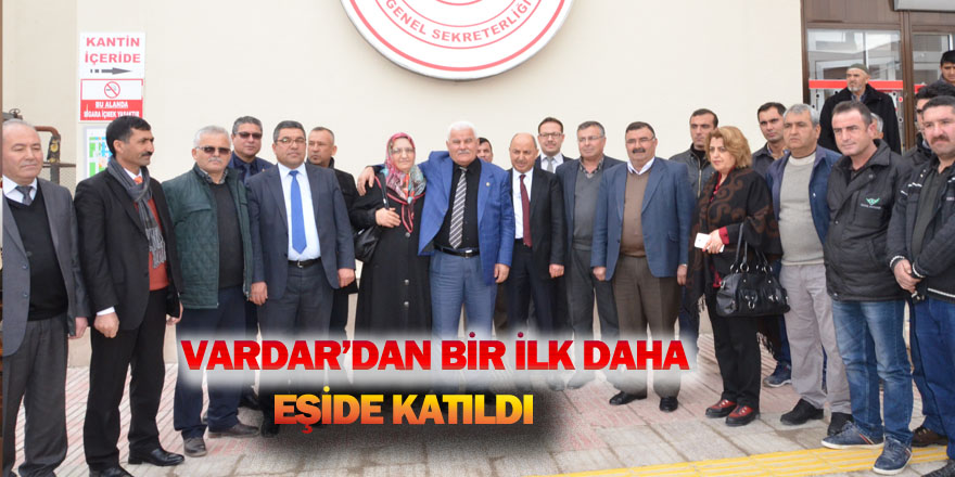 Vardar Bir İlke Daha İmza Attı!.. Eşide Katıldı