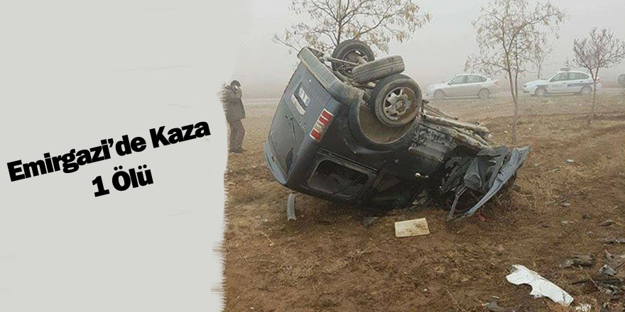 Emirgazi’de Trafik Kazası: 1 Ölü