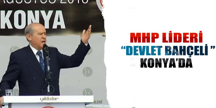 MHP Lideri Bahçeli, Konya'da