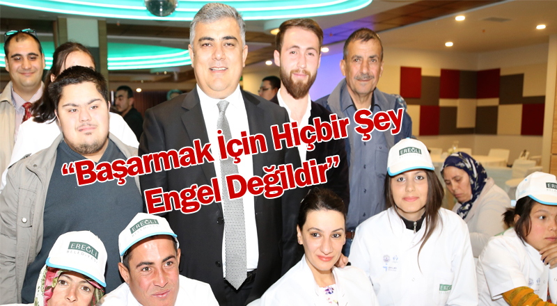 Başkan Özgüven; “Başarmak İçin Hiçbir Şey Engel Değildir”