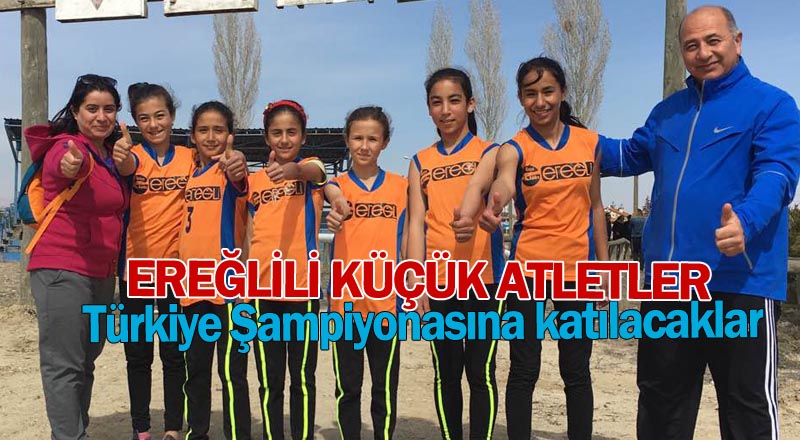 EREĞLİLİ KÜÇÜK ATLETLER KONYAYI TEMSİL EDECEK