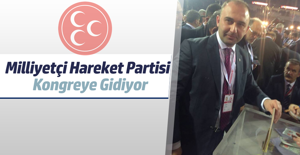 MHP'de Kongre Heyecanı