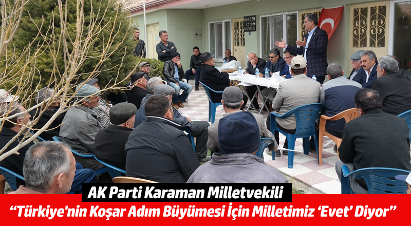 KONUK; “GÜÇLÜ YASAMA GÜÇLÜ İCRAAT İÇİN EVET ”