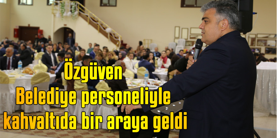 BAŞKAN ÖZGÜVEN: “BİZ, ŞEHRİMİZE HİZMET EDEN BÜYÜK BİR AİLEYİZ”