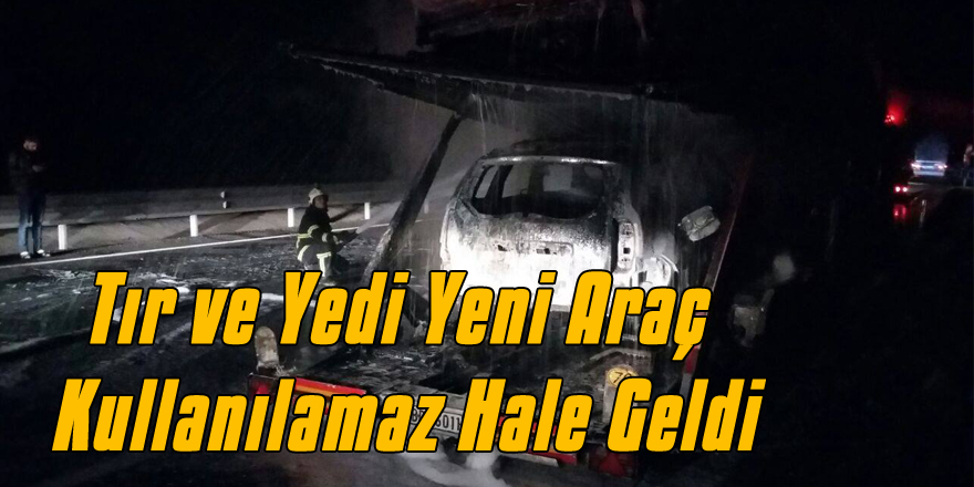 Tır ve Yedi Yeni Araç Kullanılamaz Hale Geldi