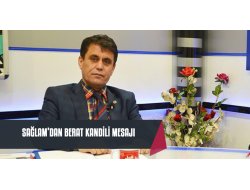 Başkan Sağlam Berat Kandili Dolayısıyla Kutlama Mesajı Yayınladı