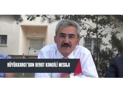 Başkan Büyükkarcı’dan Berat Kandili Mesajı