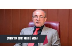 Oymak'tan Berat kandil Mesajı