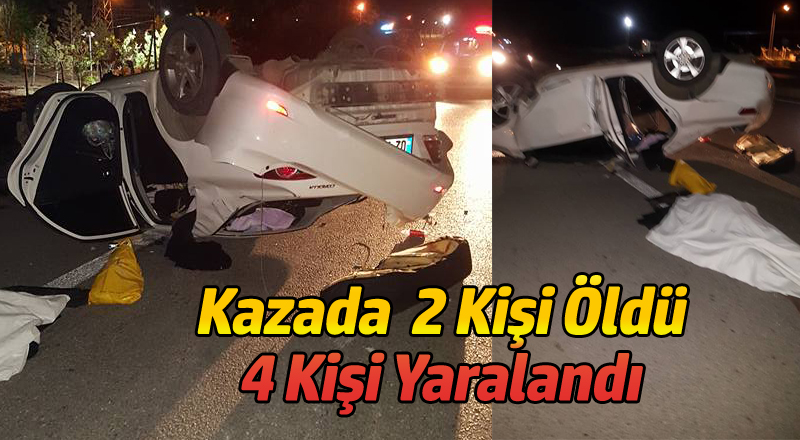 Düğüne Giden Aile Kaza Yaptı ;2 ölü 4 Yaralı