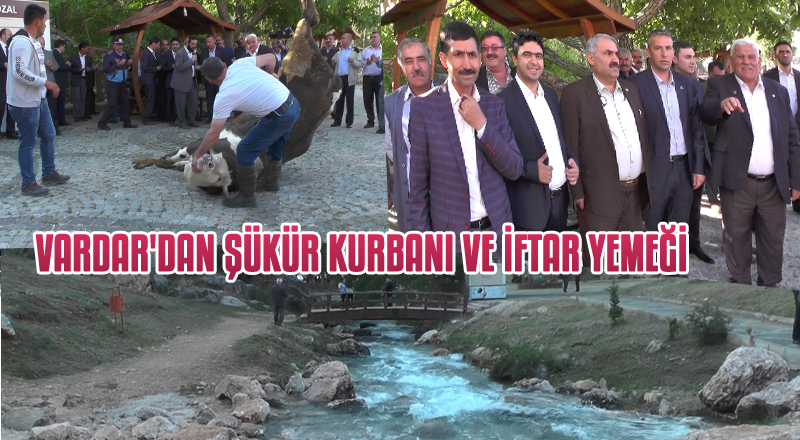 VARDAR'DAN ŞÜKÜR KURBANI VE İFTAR YEMEĞİ
