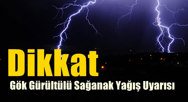 Meteoroloji'den Gök Gürültülü  Yağmur ve Dolu Uyarısı!...